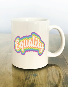 "EQUALITY" Mug